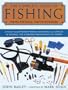 The Complete Guide to Fishing: The Fish, the Tackle, and the Techniques