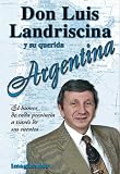 Don Luis Landriscina y Su Querida Argentina/ Don Luis Landriscina and His Beloved Argentina: El Humor De Cada Provincia a Traves De Sus Cuentos