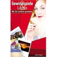 Gewinnspiele & Gl�cksspiele. Wie Sie wirklich gewinnen