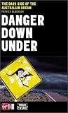Danger Down Under: The Dark Side of the Australian Dream (True Crime Series)