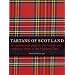Tartans of Scotland: An Alphabetical Guide to the History and Traditional Dress of the Scottish Clans