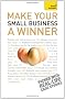 Make Your Small Business a Winner: Teach Yourself