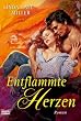 Entflammte Herzen: Roman