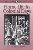 Home Life In Colonial Days
