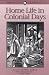 Home Life In Colonial Days