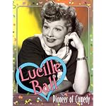 Lucille Ball: Pioneer of Comedy book cover