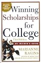 Winning Scholarships For College, Third Edition: An Insider's Guide