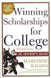 Winning Scholarships For College, Third Edition: An Insider's Guide