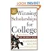 Winning Scholarships For College, Third Edition: An Insider's Guide