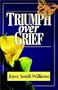 Triumph Over Grief