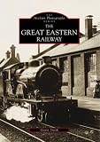 Great Eastern Railway (Archive Photographs Series)