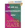 We Are All Multiculturalists Now