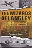 The Wizards of Langley: Inside The CIAs Directorate of Science and Technology