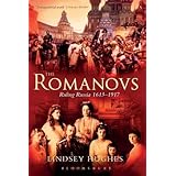 the romanovs ruling russia 1613 1917