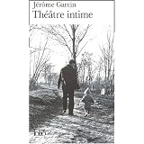 Th��tre intimepar J�r�me Garcin