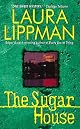 The Sugar House : A Tess Monaghan Investigation