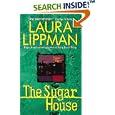The Sugar House: A Tess Monaghan Mystery by  Laura Lippman