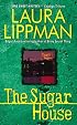 The Sugar House: A Tess Monaghan Mystery