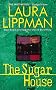The Sugar House: A Tess Monaghan Mystery The Sugar House: A Tess Monaghan Mystery
