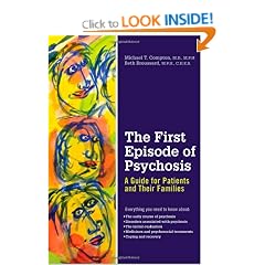 The First Episode of Psychosis: A Guide for Patients and Their Families