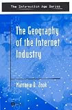 The Geography of the Internet Industry: Venture Capital, Dot-coms, and Local Knowledge (Information Age Series)