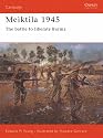 Meiktila 1945: The Battle to Liberate Burma (Campaign)