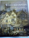 A history of Wolverhampton