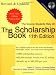 The Scholarship Book 11th Edition: The Complete Guide to Private-Sector Scholarships, Fellowships, Grants, and Loan