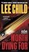 Worth Dying For: A Reacher Novel