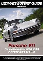 Porsche 911 The classic models (1964-1989): The Classic Models (1964-1989) Including Turbo and 912 (Ultimate Buyers' Guide) Porsche 911 The classic models (1964-1989): The Classic Models (1964-1989) Including Turbo and 912 (Ultimate Buyers' Guide)