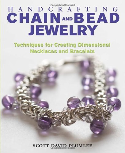 Handcrafting Chain and Bead Jewelry: Techniques for Creating Dimensional Necklaces and Bracelets