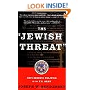 The Jewish Threat: Anti-semitic Politics Of The U.s. Army
