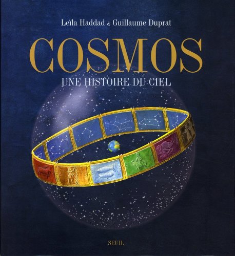 Cosmos : Une histoire du ciel by Guillaume DupratLeïla Haddad