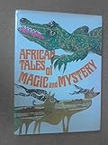 African tales of magic and mystery