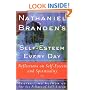 Nathaniel Brandens Self-Esteem Every Day: Reflections on Self-Esteem and Spirituality