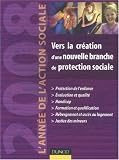 Vers la création dune nouvelle branche de protection sociale : Lannée de laction sociale 2008