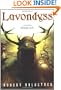 Lavondyss: Journey to an Unknown Region (A Novel of the Mythago Cycle)
