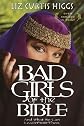 Bad Girls of the Bible and What We Can Learn from Them