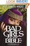 Bad Girls of the Bible and What We Can Learn from Them