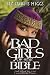 Bad Girls of the Bible and What We Can Learn from Them by Liz Curtis Higgs