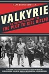Valkyrie: An Insider's Account of the Plot to Kill Hitler