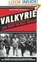 Valkyrie: An Insider's Account of the Plot to Kill Hitler