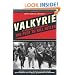 Valkyrie: An Insider's Account of the Plot to Kill Hitler