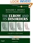 Morrey's The Elbow and Its Disorders: Expert Consult - Online and Print, 4e (ELBOW & ITS DISORDERS (MORREY))