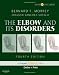 The Elbow and Its Disorders: Expert Consult - Online and Print (Elbow & Its Disorders (Morrey))