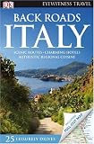 Back Roads Italy (EYEWITNESS TRAVEL BACK ROADS)