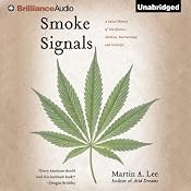 Smoke Signals: A Social History of Marijuana - Medical, Recreational, and Scientific | [Martin A. Lee]