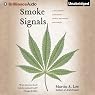 Smoke Signals: A Social History of Marijuana - Medical, Recreational, and Scientific