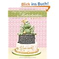 Betty's Sugar Dreams - Motivtorten BASICS: Tortendekoration & Co. F�r Anf�nger und Fortgeschrittene