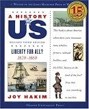 A Liberty for All?: 1820-1860 A History of US Book 5 (A History of Us)